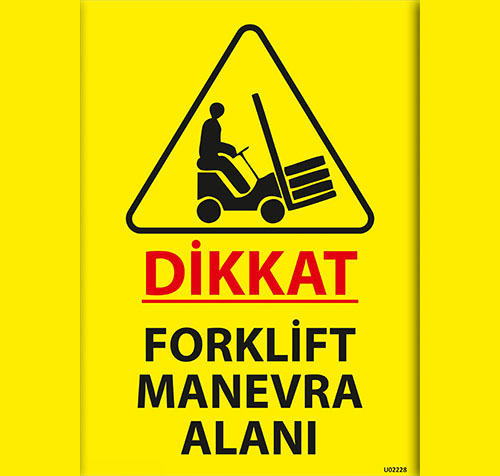 Dikkat Forklift Manevra Alanı uyarı levhası