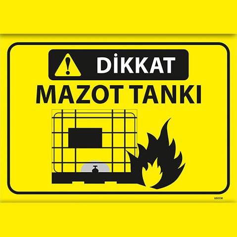 Dikkat Mazot Tankı uyarı levhası