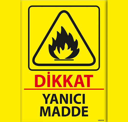 Dikkat Yanıcı Madde uyarı levhası