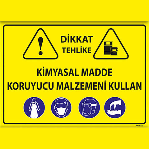 Dikkat Kimyasal Madde Koruyucu Malzemeni Kullan uyarı levhası