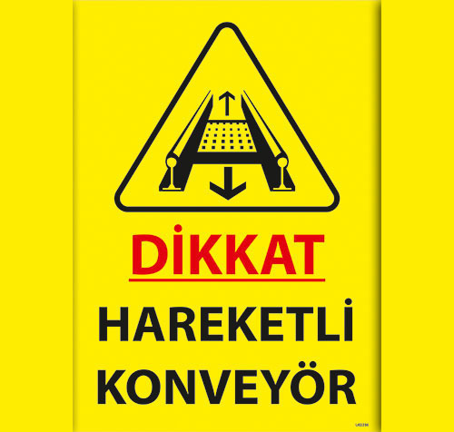 Dikkat Hareketli Konveyör uyarı levhası