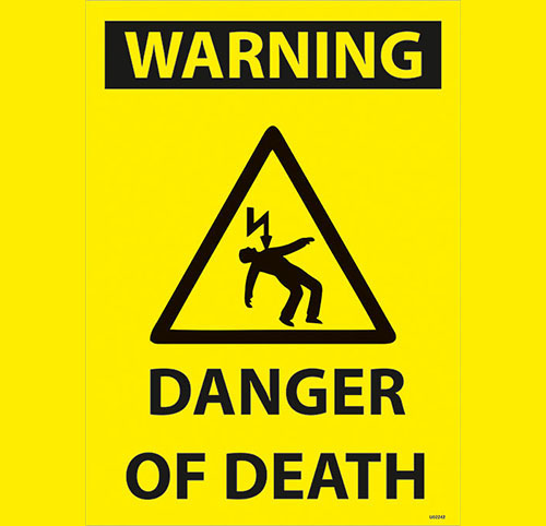 Dikkat Danger of Death uyarı levhası