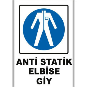 Anti Statik Elbiseni Giy Uyarı Levhaları uyarı levhası