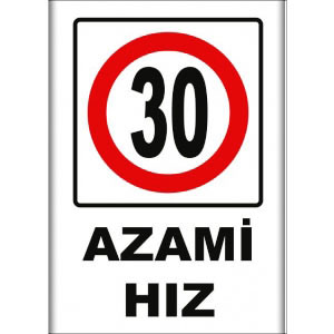 Azami Hiz Uyarı Levhaları uyarı levhası