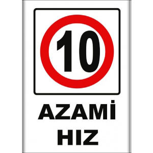 Azami Hiz Uyarı Levhaları uyarı levhası