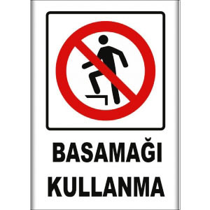 Basamagi Kullanma Uyarı Levhaları uyarı levhası