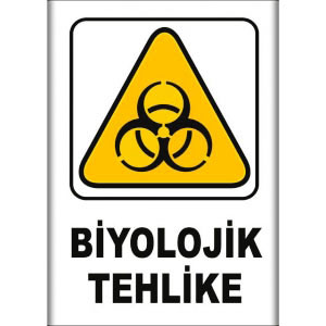Biyolojik Tehlike Uyarı Tabelası uyarı levhası