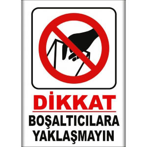 Bosalticilara Yaklaşma Uyarı Levhaları uyarı levhası