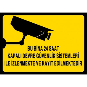 Bu Bina 24 Saat Kapalı Devre Güvenlik Sistemleri Ile Izlenmekte ve Kayit Edilmektedir uyarı levhası