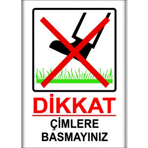Cimlere Basmayiniz Uyarı Levhası uyarı levhası