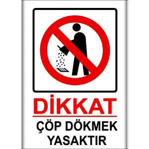 Cop Dokmek Yasaktır Uyarı Levhası uyarı levhası