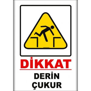 Derin Cukur Uyarı Levhaları uyarı levhası
