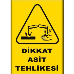 Dikkat Asit Tehlikesi Sultangazi Fabrikalar Uyarı Tabela İmalatı Yen uyarı levhası