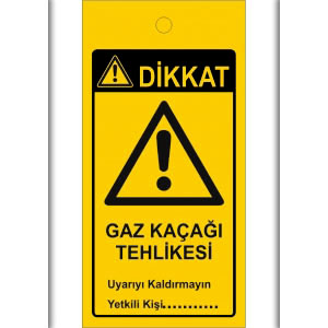 Dikkat Gaz Kacagi Tehlikesi İkitelli Dogalgaz Etiket Levhaları uyarı levhası