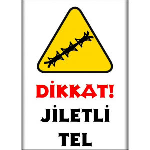 Dikkat Jietli Tel Uyarı İkaz Güvenlik Levhaları uyarı levhası