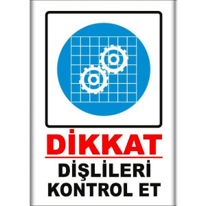 Dislileri Kontrol Et uyarı levhası