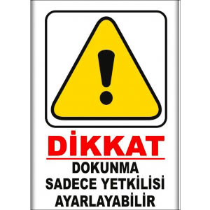 Dokunma Sadece Yetlikisi Ayarlayabilir Uyarı Levhaları uyarı levhası