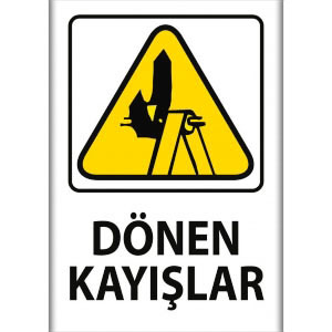 Dönen Kayislar Uyarı Güvenlik Levhaları uyarı levhası