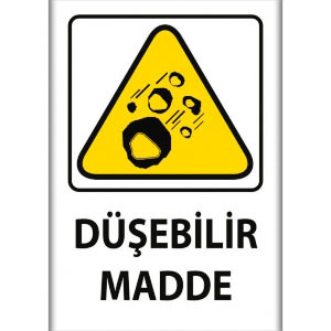 Dusebilir Madde Uyarı İkaz Levhaları uyarı levhası