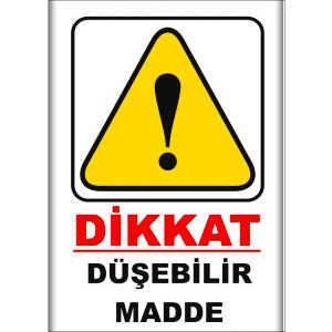 Dusebilir Madde Uyarı Levhaları uyarı levhası