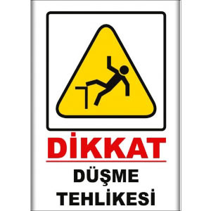 Düşme Tehlikesi Uyarı Levhaları uyarı levhası