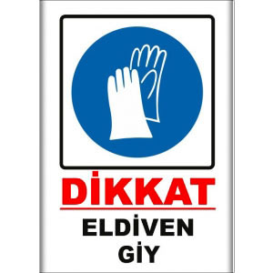 Eldiven Giy Uyarı Levhaları uyarı levhası