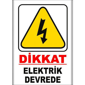 Elektrik Devrede Uyarı Levhaları uyarı levhası
