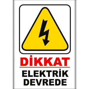 Elektrik Devrede Uyarı Levhaları uyarı levhası
