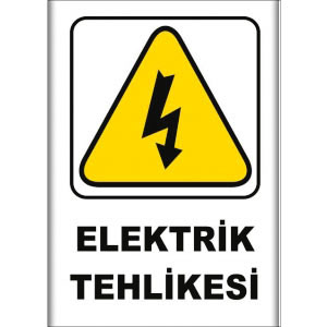 Elektrik Tehlikesi Tehlike Isaret Levhaları uyarı levhası