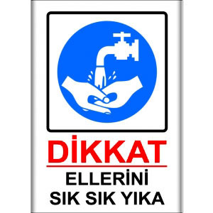 Ellerini Sik Sik Yika Uyarı Levhası uyarı levhası