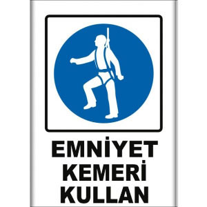 Emniyet Kemeri Kullan Uyarı Levhaları uyarı levhası