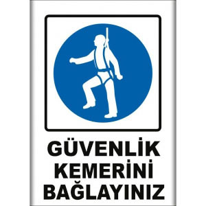 Güvenlik Kemerinizi Baglayiniz uyarı levhası