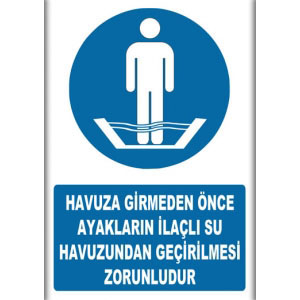 Havuza Girmeden Ayklarin Ilacli Sudan Gecirilmesi Yen uyarı levhası