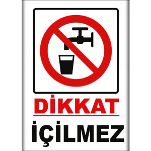 İçilmez Uyarı Levhaları uyarı levhası