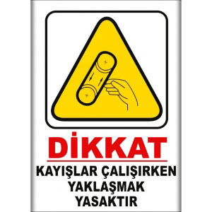 Kayislar Calisirken Yaklasmak Yasaktır Uyarı Levhaları uyarı levhası