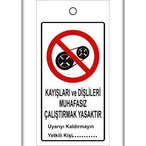 Kayislari ve Dislileri Muhafasiz Çalıştırma Mıknatıslı Yasak Levhaları uyarı levhası