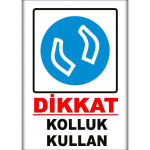 Kolluk Kullan Uyarı Levhaları uyarı levhası
