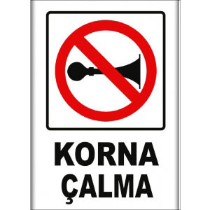 Korna Calma Uyarı Levhaları uyarı levhası