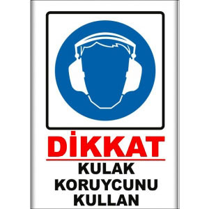 Kulak Koruycunu Kullan Uyarı Tabelası uyarı levhası