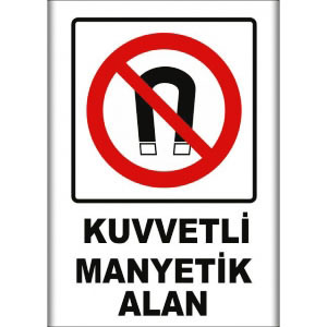 Kuvvetli Manyetik Alani Uyarı Levhaları uyarı levhası