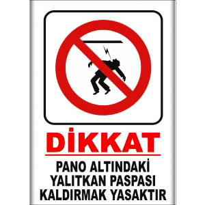 Pano Altindaki Elektrik Paspasini Kaldirmak Yasaktır Uyarı Levhaları uyarı levhası