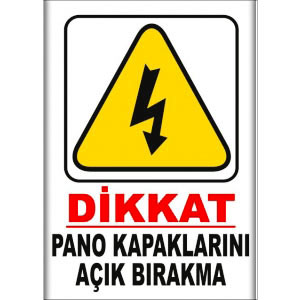 Pano Kapaklarini Açık Birakma Elektrik Levhaları uyarı levhası