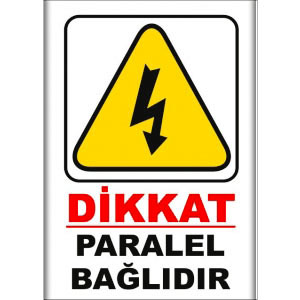 Paralel Baglidir Elektrik Levhaları uyarı levhası