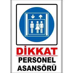 Personel Asansoru Uyarı Levhaları uyarı levhası