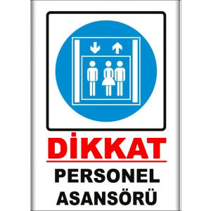 Personel Asansoru Uyarı Levhaları uyarı levhası