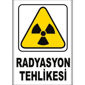 Radyasyon Tehlikesi Uyarı Levhaları uyarı levhası