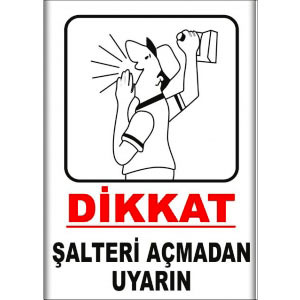 Salteri Acmadan Uyarin Elektrik Levhaları uyarı levhası