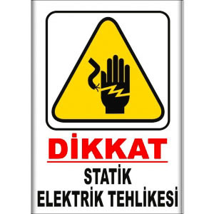 Statik Elektrik Tehlikesi Elektirik Levhası uyarı levhası