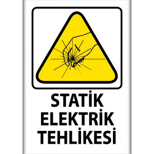 Statik Elektrik Tehlikesi Güvenlik Levhaları uyarı levhası