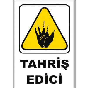 Tahris Edici Uyarı Levhaları uyarı levhası